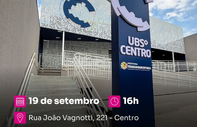 Inauguração da UBS+ Centro em Itaquá acontece nesta sexta