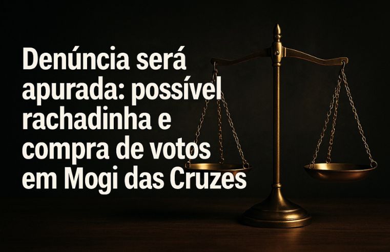 SPNews apura rachadinha e compra de votos em Mogi